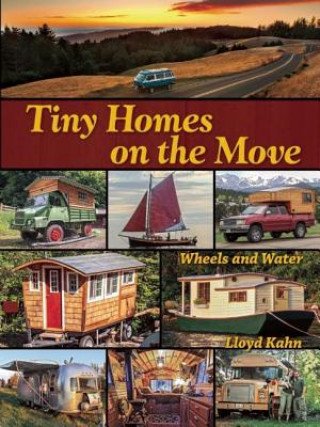 Książka Tiny Homes on the Move Lloyd Kahn
