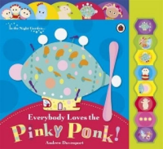 Kniha In the Night Garden: Everybody Loves the Pinky Ponk! In the Night Garden