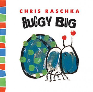 Carte Buggy Bug Chris Raschka