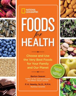 Könyv National Geographic Foods for Health Barton Seaver & P K Newby