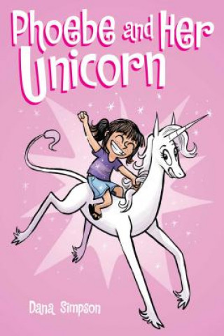 Könyv Phoebe and Her Unicorn Dana Simpson