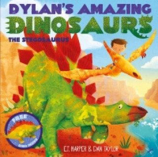 Książka Dylan's Amazing Dinosaurs - The Stegosaurus E T Harper