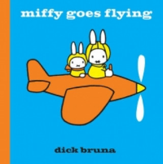 Kniha Miffy Goes Flying Dick Bruna