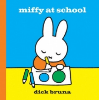 Kniha Miffy at School Dick Bruna