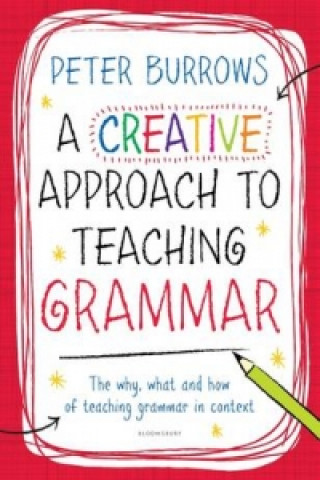 Kniha Creative Approach to Teaching Grammar Peter Burrows