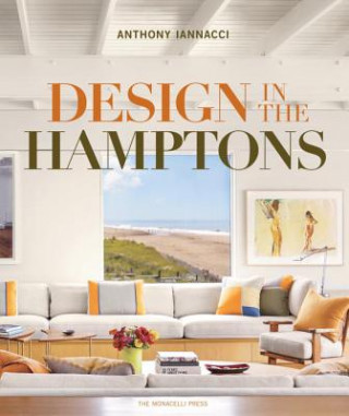 Knjiga Design in the Hamptons Anthony Iannacci