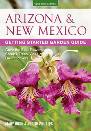 Carte Arizona & New Mexico Getting Started Garden Guide Judith Phillips
