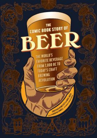 Könyv Comic Book Story of Beer Jonathan Hennessey & Mike Smith