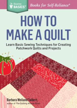 Carte How to Make a Quilt Barbara Weiland Taylor
