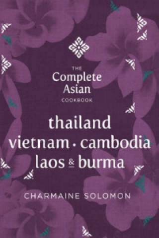 Carte Thailand, Vietnam, Cambodia, Laos and Burma Charmaine Solomon