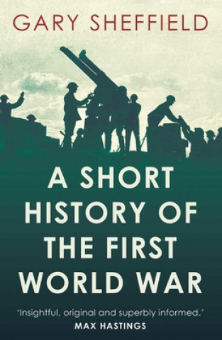 Libro Short History of the First World War Gary Sheffield