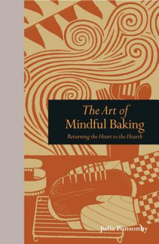 Książka Art of Mindful Baking Julia Ponsonby