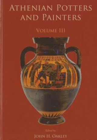 Carte Athenian Potters and Painters III John Oakley
