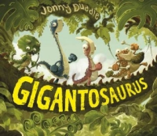 Könyv Gigantosaurus Jonny Duddle
