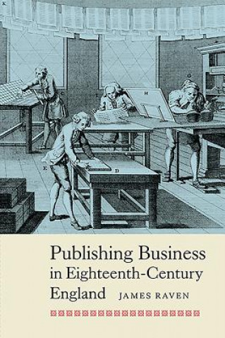 Buch Publishing Business in Eighteenth-Century England James Raven