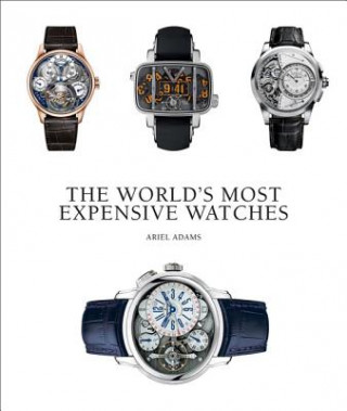 Könyv World's Most Expensive Watches Ariel Adams