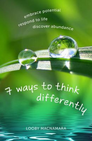 Carte 7 Ways to Think Differently Looby Macnamara & Dr Chris Johnstone (Foreword)
