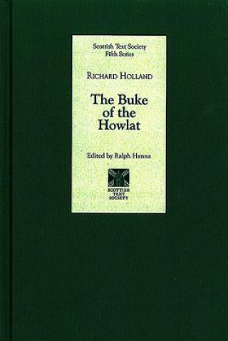 Carte The Buke of the Howlat by Richard Holland Ralph Hanna