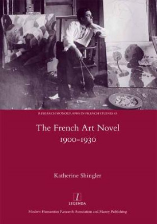 Kniha French Art Novel 1900-1930 Katherine Schingler