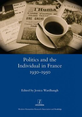 Buch Politics and the Individual in France 1930-1950 Jessica Wardhaugh