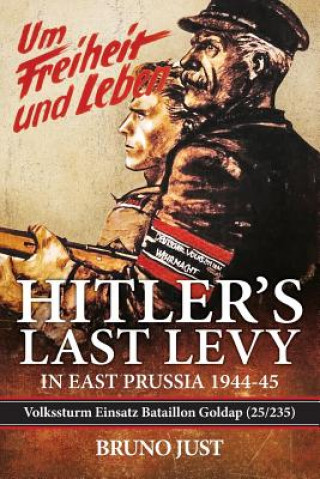 Kniha Hitler's Last Levy in East Prussia Bruno Just