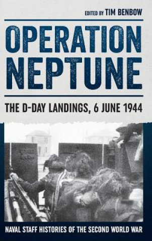 Könyv Operation Neptune Tim Benbow