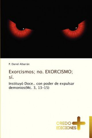 Book Exorcismos; No. Exorcismo; Si. P. Daniel Albarrán