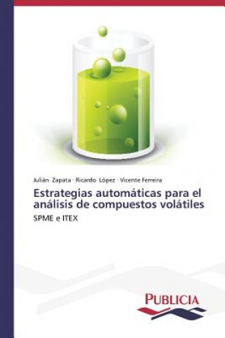 Kniha Estrategias automaticas para el analisis de compuestos volatiles Julián Zapata