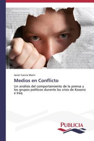 Knjiga Medios en Conflicto Garcia Marin Javier