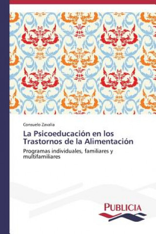 Könyv Psicoeducacion en los Trastornos de la Alimentacion Consuelo Zavalia