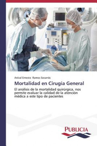 Libro Mortalidad en Cirugia General Aníval Ernesto Ramos Socarrás