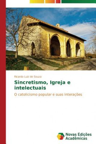 Книга Sincretismo, Igreja e intelectuais Ricardo Luiz de Souza