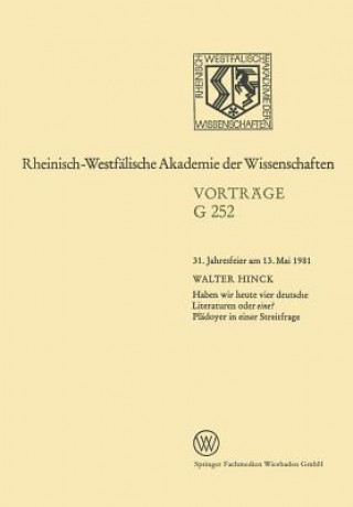 Книга Haben Wir Heute Vier Deutsche Literaturen Oder Eine? Pladoyer in Einer Streitfrage Walter Hinck