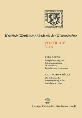 Kniha Energieeinsparung Und Solarenergienutzung Im Hochbau -- Erreichtes Und Erreichbares. Die Bedeutung Der Verkehrsplanung in Der Stadtplanung -- Heute Karl Gertis