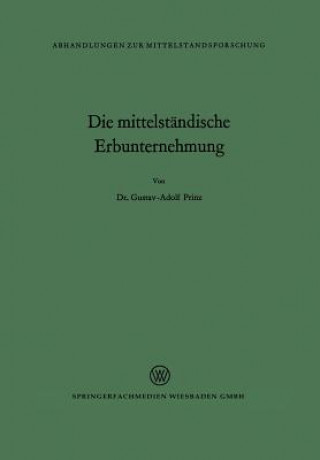 Könyv Die Mittelstandische Erbunternehmung Gustav Adolf Prinz