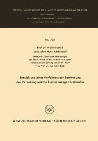 Carte Entwicklung Eines Verfahrens Zur Bestimmung Der Verkokungswarme Kleiner Mengen Steinkohle Walter Maximilian Fuchs