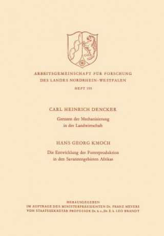 Livre Grenzen Der Mechanisierung in Der Landwirtschaft. Die Entwicklung Der Futterproduktion in Den Savannengebieten Afrikas Karl H Dencker