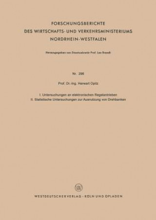 Carte I. Untersuchungen an Elektronischen Regelantrieben II. Statistische Untersuchungen Zur Ausnutzung Von Drehbanken Herwart Opitz