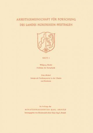 Carte Probleme Der Kernphysik. Isotope ALS Forschungsmittel in Der Chemie Und Biochemie Wolfgang Riezler