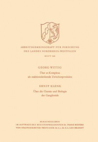 Kniha UEber At-Komplexe ALS Reaktionslenkende Zwischenprodukte / UEber Die Chemie Und Biologie Der Ganglioside Georg Wittig