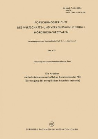 Livre Arbeiten Der Technisch-Wissenschaftlichen Kommission Der Pre (Vereinigung Der Europaischen Feuerfest-Industrie) 