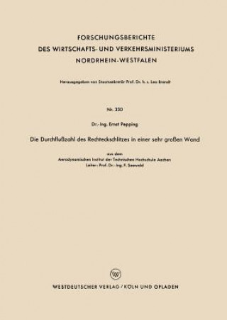 Könyv Die Durchflusszahl Des Rechteckschlitzes in Einer Sehr Grossen Wand Ernst Pepping