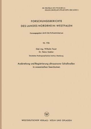 Книга Ausbreitung Und Registrierung Ultrasonorer Schallwellen in Ozeanischen Seeraumen Wilhelm Faust