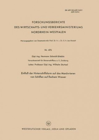 Knjiga Einflu  Der Hinterschiffsform Auf Das Man vrieren Von Schiffen Auf Flachem Wasser Hermann Schmidt-Stiebitz