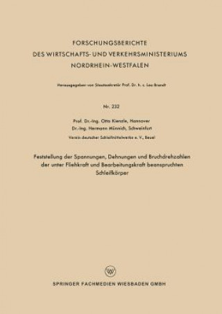 Libro Feststellung Der Spannungen, Dehnungen Und Bruchdrehzahlen Der Unter Fliehkraft Und Bearbeitungskraft Beanspruchten Schleifkoerper Otto Kienzle