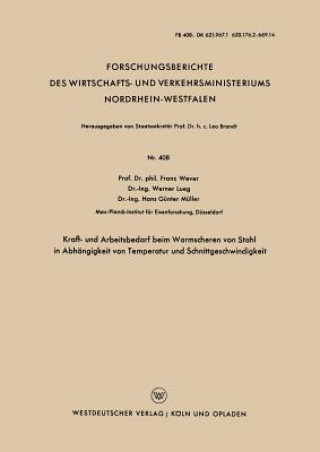 Libro Kraft- Und Arbeitsbedarf Beim Warmscheren Von Stahl in Abh ngigkeit Von Temperatur Und Schnittgeschwindigkeit Franz Wever