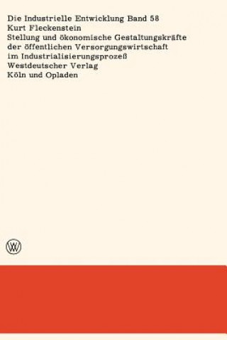 Carte Stellung Und OEkonomische Gestaltungskrafte Der OEffentlichen Versorgungswirtschaft Im Industrialisierungsprozess Kurt Fleckenstein
