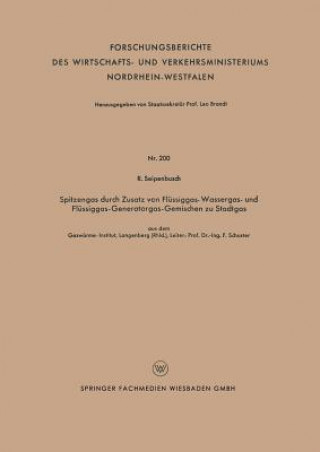 Knjiga Spitzengas Durch Zusatz Von Flussiggas- Wassergas- Und Flussiggas-Generatorgas-Gemischen Zu Stadtgas R. Seipenbusch