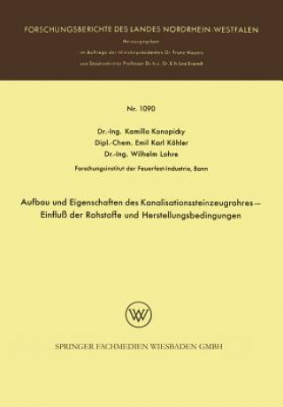 Kniha Aufbau Und Eigenschaften Des Kanalisationssteinzeugrohres -- Einflu  Der Rohstoffe Und Herstellungsbedingungen Kamillo Konopicky