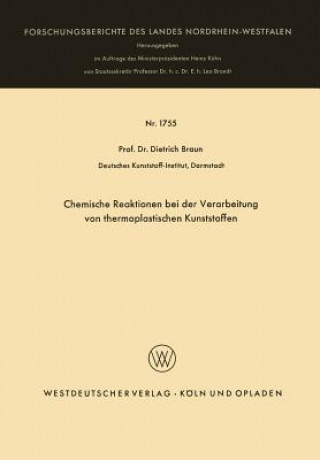 Buch Chemische Reaktionen Bei Der Verarbeitung Von Thermoplastischen Kunststoffen Dietrich Braun